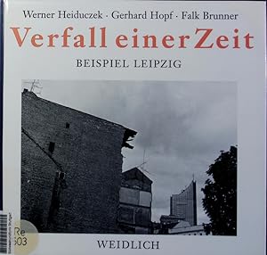 Bild des Verkufers fr Verfall einer Zeit. Beispiel Leipzig. zum Verkauf von Antiquariat Bookfarm