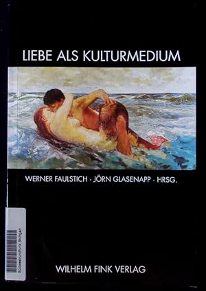 Seller image for Liebe als Kulturmedium. for sale by Antiquariat Bookfarm