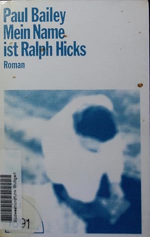 Seller image for Mein Name ist Ralph Hicks. Roman. for sale by Antiquariat Bookfarm