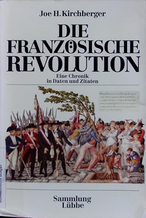 Bild des Verkufers fr Die franzsische Revolution. Eine Chronik in Daten und Zitaten. zum Verkauf von Antiquariat Bookfarm