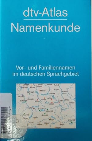 Bild des Verkufers fr dtv-Atlas Namenkunde. Vor- und Familiennamen im deutschen Sprachgebiet. zum Verkauf von Antiquariat Bookfarm
