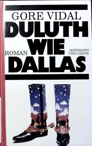 Imagen del vendedor de Duluth wie Dallas. Roman. a la venta por Antiquariat Bookfarm