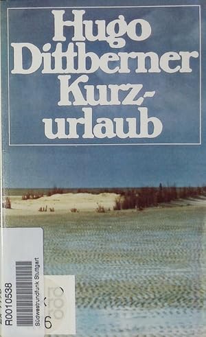 Bild des Verkufers fr Kurzurlaub. Eine Reiseerzhlung. zum Verkauf von Antiquariat Bookfarm