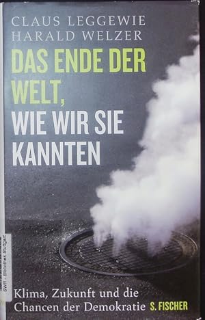 Bild des Verkufers fr Das Ende der Welt, wie wir sie kannten. Klima, Zukunft und die Chancen der Demokratie. zum Verkauf von Antiquariat Bookfarm