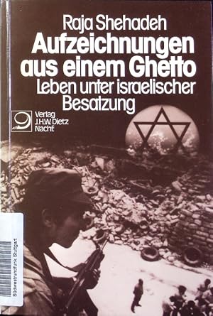 Bild des Verkufers fr Aufzeichnungen aus einem Ghetto. Leben unter israelischer Besatzung. zum Verkauf von Antiquariat Bookfarm