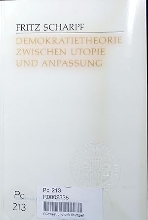 Bild des Verkufers fr Demokratietheorie zwischen Utopie und Anpassung. zum Verkauf von Antiquariat Bookfarm