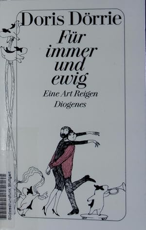 Imagen del vendedor de Fr immer und ewig. Eine Art Reigen. a la venta por Antiquariat Bookfarm