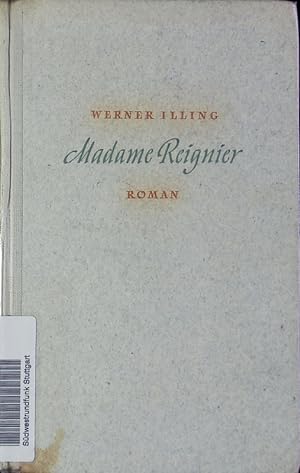 Imagen del vendedor de Madame Reignier. Roman. a la venta por Antiquariat Bookfarm