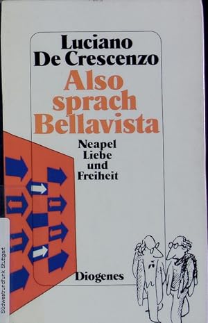 Seller image for Also sprach Bellavista. Neapel, Liebe und Freiheit. for sale by Antiquariat Bookfarm