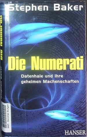 Immagine del venditore per Die Numerati. Datenhaie und ihre geheimen Machenschaften. venduto da Antiquariat Bookfarm