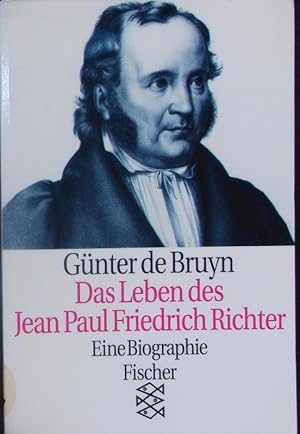 Bild des Verkufers fr Das Leben des Jean Paul Friedrich Richter. Eine Biographie. zum Verkauf von Antiquariat Bookfarm