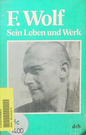 Bild des Verkäufers für Friedrich Wolf, Leben und Werk. zum Verkauf von Antiquariat Bookfarm