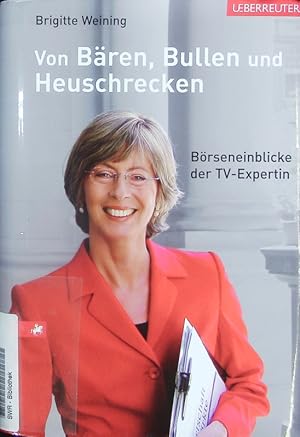 Image du vendeur pour Von Bren, Bullen und Heuschrecken. Brseneinblicke der TV-Expertin. mis en vente par Antiquariat Bookfarm
