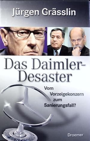 Imagen del vendedor de Das Daimler-Desaster. Vom Vorzeigekonzern zum Sanierungsfall? a la venta por Antiquariat Bookfarm