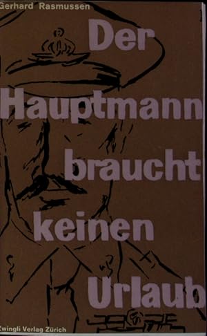 Seller image for Der Hauptmann braucht keinen Urlaub. Roman. for sale by Antiquariat Bookfarm