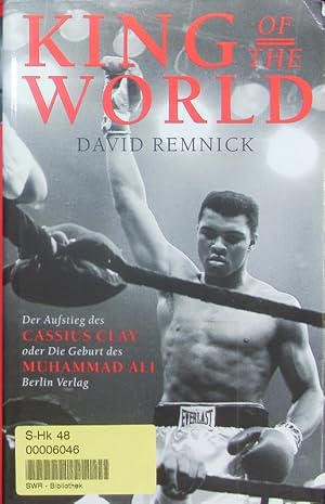 Seller image for King of the world. Der Aufstieg des Cassius Clay oder die Geburt des Muhammad Ali. for sale by Antiquariat Bookfarm