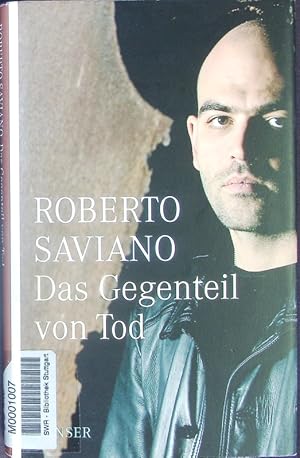 Seller image for Das Gegenteil von Tod. for sale by Antiquariat Bookfarm