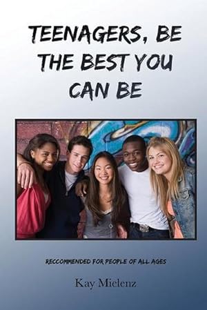Immagine del venditore per Teenagers, Be the Best You Can Be: Recommended for People of All Ages (Paperback) venduto da Grand Eagle Retail
