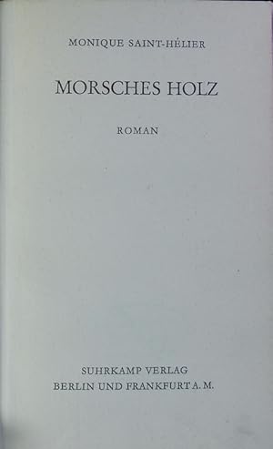 Image du vendeur pour Morsches Holz. Roman. mis en vente par Antiquariat Bookfarm