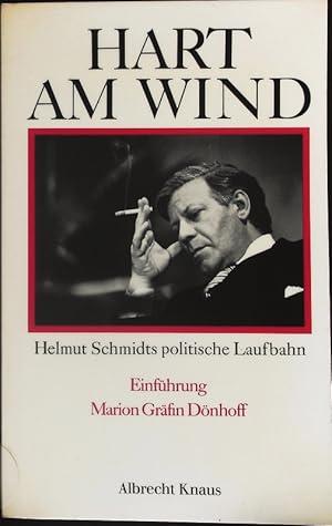 Seller image for Hart am Wind. Helmut Schmidts politische Laufbahn. for sale by Antiquariat Bookfarm