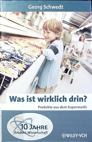 Bild des Verkufers fr Was ist wirklich drin? Produkte aus dem Supermarkt. zum Verkauf von Antiquariat Bookfarm