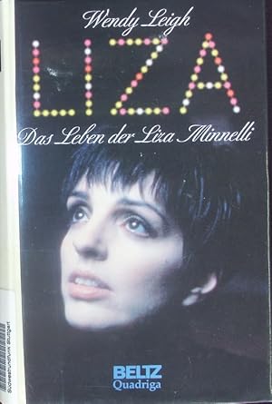 Bild des Verkufers fr Liza. Das Leben der Liza Minnelli. zum Verkauf von Antiquariat Bookfarm