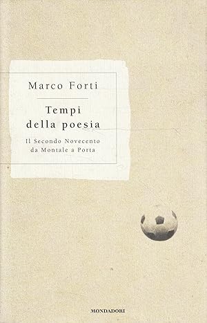 Tempi della poesia : il secondo Novecento da Montale a Porta