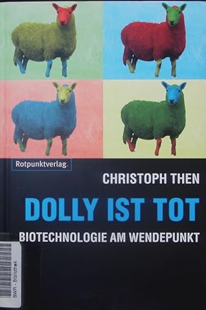 Bild des Verkufers fr Dolly ist tot. Biotechnologie am Wendepunkt. zum Verkauf von Antiquariat Bookfarm