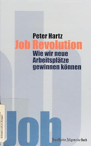 Seller image for Job Revolution. Wie wir neue Arbeitspltze gewinnen knnen. for sale by Antiquariat Bookfarm