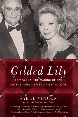 Imagen del vendedor de Gilded Lily: Lily Safra: The Making of One of the World's Wealthiest Widows (Paperback or Softback) a la venta por BargainBookStores