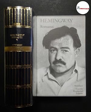 Seller image for Hemingway Ernst, Romanzi, Mondadori, 1992. for sale by Amarcord libri