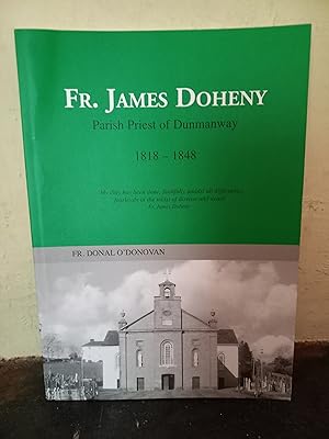 Seller image for Fr. James Doheny, Parish Priest of Dunmanway 1818 - 1848 for sale by Temple Bar Bookshop