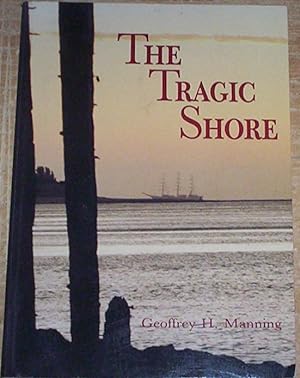 Imagen del vendedor de The Tragic Shore. The Wreck of the Star of Greece and A History of the Jetties at Port Willunga. a la venta por Thylacine Fine Books