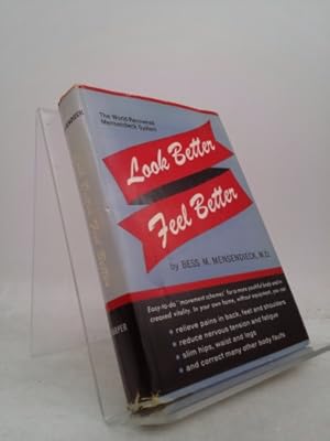 Seller image for Look better, feel better: The world renowned Mensendieck system of functional movements- for a youthful body and vibrant health for sale by ThriftBooksVintage