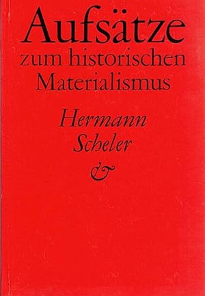 Bild des Verkufers fr Aufstze zum historischen Materialismus / Hermann Scheler. Hrsg. von Frank Rupprecht zum Verkauf von Che & Chandler Versandbuchhandlung