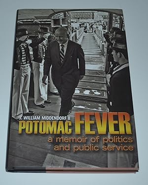 Seller image for Potomac Fever: A Memoir of Politics and Public Service for sale by Bibliomadness