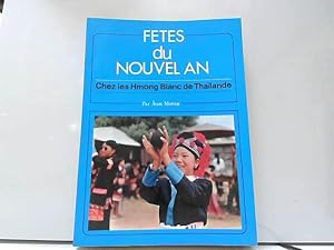 Seller image for Fetes Du Nouvel An Chez Les Hmong Blanc De Thailande for sale by JLG_livres anciens et modernes