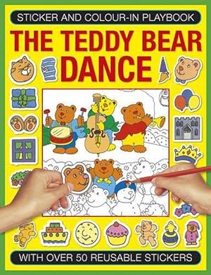 Seller image for Sticker and Colour-in Playbook: The Teddy Bear Dance (Paperback) for sale by Grand Eagle Retail