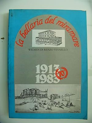 Immagine del venditore per LA BELLARIA DEL MIRAMARE 1913 - 1983 venduto da Historia, Regnum et Nobilia