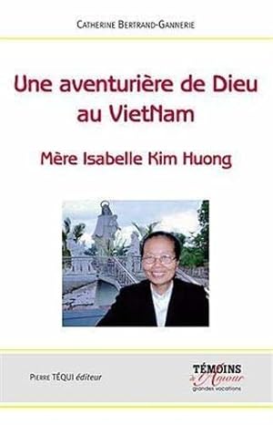 Seller image for Une Aventuriere De Dieu Au Vietnam for sale by JLG_livres anciens et modernes