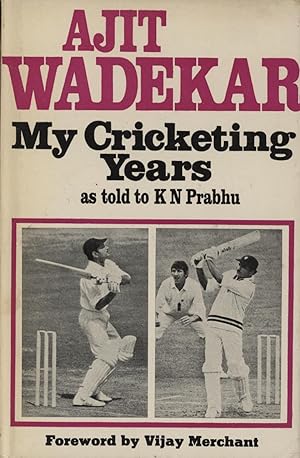 Seller image for AJIT WADEKAR - MY CRICKETING YEARS (JOHN WOODCOCK'S COPY) for sale by Sportspages