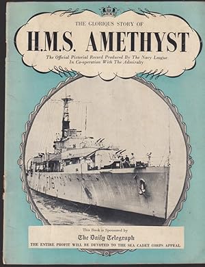 Seller image for The Glorious Story of H.M.S. 'Amethyst' - The Official Pictorial Record for sale by Caerwen Books