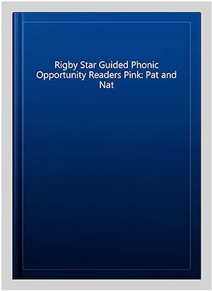 Seller image for Rigby Star Guided Phonic Opportunity Readers Pink: Pat and Nat for sale by GreatBookPricesUK