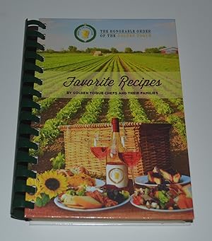 Favorite Recipes by Golden Toque Chefs and Their Families. The Honorable Order of The Golden Toque