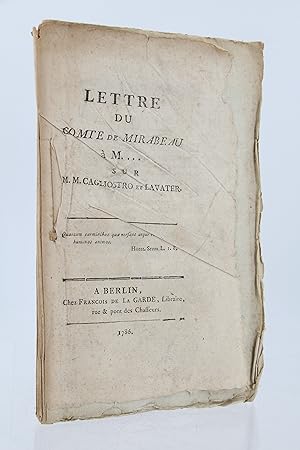 Lettre du comte de Mirabeau à M. sur MM Cagliostro et Lavater