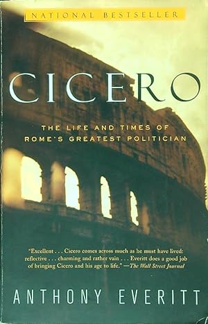 Immagine del venditore per Cicero: The Life and Times of Rome's Greatest Politician venduto da Librodifaccia