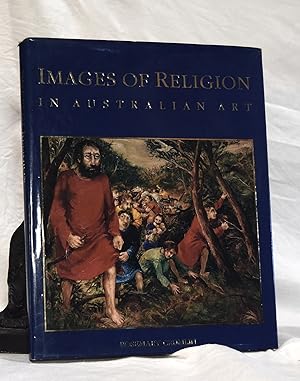 Imagen del vendedor de IMAGES OF RELIGION IN AUSTRALIAN ART. Aboriginal Art Text by Judith Ryan a la venta por A&F.McIlreavy.Buderim Rare Books