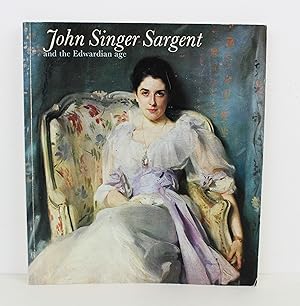 John Singer Sargent and the Edwardian age