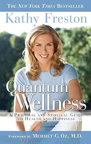 Seller image for Quantum Wellness: A Practical Guide to Health and Happiness for sale by Reliant Bookstore