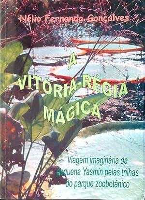 Seller image for A vitoria-regia magica for sale by Librodifaccia